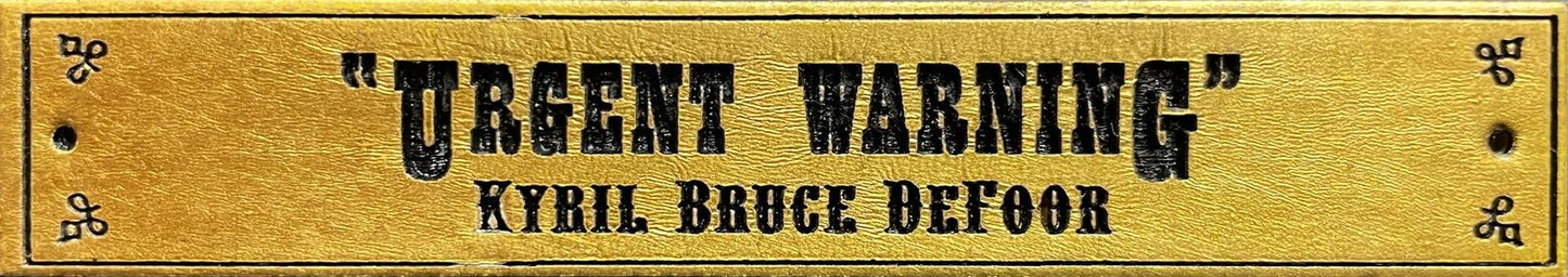 Urgent Warning | Kyril Bruce DeFoor